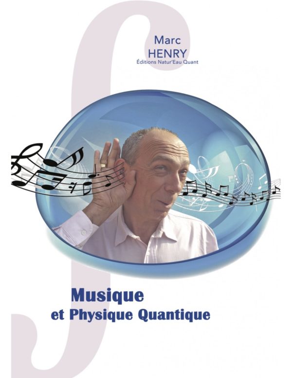 Musique et Physique Quantique . Marc Henry